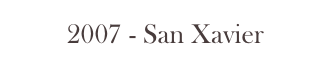 2007 - San Xavier